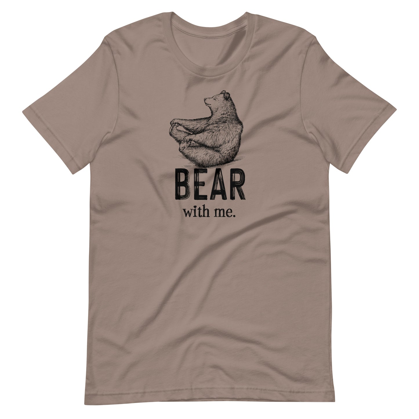 Bear with Me - Funny Bear T-shirt