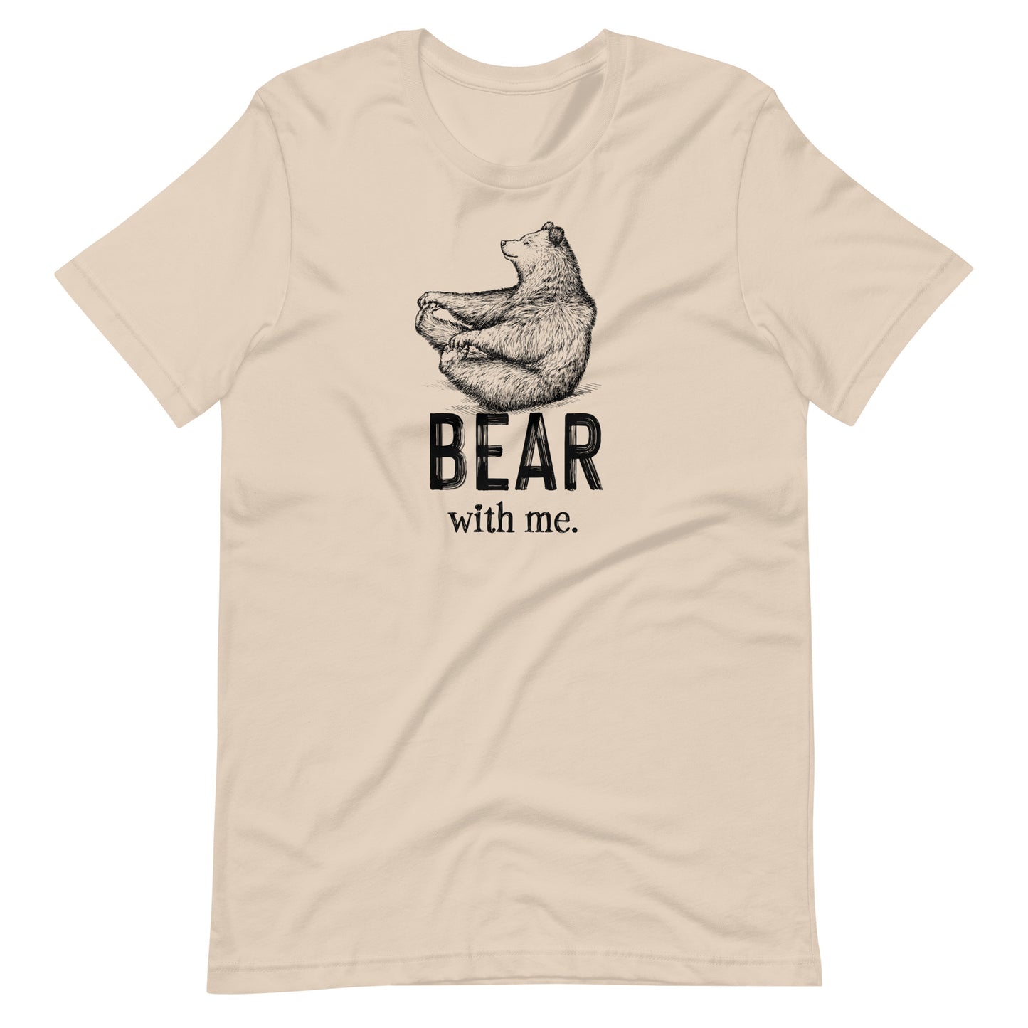 Bear with Me - Funny Bear T-shirt