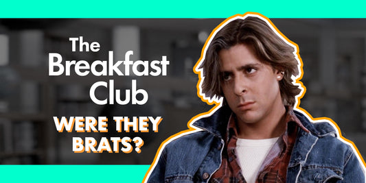 The Breakfast Club: Were They Brats?
